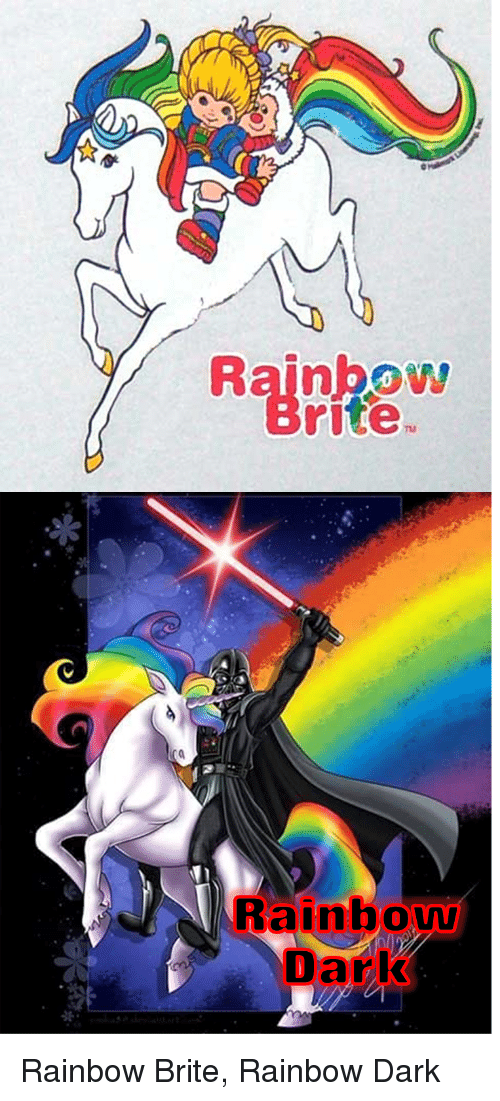 Star Wars Rainbow And Dark Rainbow Dark Rainbow Brite Rainbow Dark